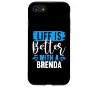 Maglietta Brenda con scritta "Life Is Better With A BRENDA" Custodia per iPhone SE (2020) / 7 / 8
