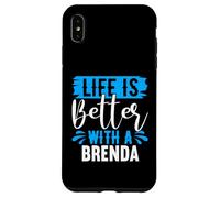 Maglietta Brenda con scritta "Life Is Better With A BRENDA" Custodia per iPhone XS Max