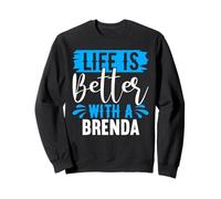 Maglietta Brenda con scritta "Life Is Better With A BRENDA" Felpa