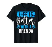 Maglietta Brenda con scritta "Life Is Better With A BRENDA" Maglietta
