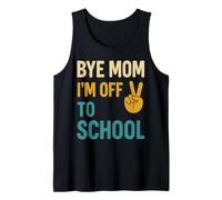Maglietta Bye Mom I'm off to School Canotta