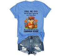 Maglietta Call Me Old But at least I Grew Up in A Time When The World Still Had Some Common Sense, Blu Carolina, S