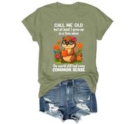 Maglietta Call Me Old But at least I Grew Up in A Time When The World Still Had Some Common Sense, Verde oliva, S