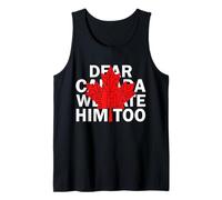 Maglietta canadese con scritta in lingua inglese "Dear Canada We Hate Him Too, uomo e donna Trump Canotta