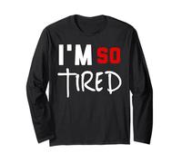 Maglietta con Citazione Divertente I'm So Tired Maglia a Manica