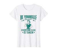 Maglietta con Citazione retrò Be Yourself Because Everyone Else Is Taken Maglietta