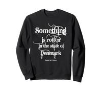 Maglietta con Citazione Something is Rotten in The State of Denmark Felpa
