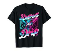 Maglietta con grafica Respect the Drip Funny Drip Phrase Maglietta