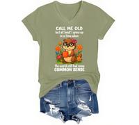 Maglietta con scollo a V "Call Me Old But at least I Grew Up Shirt in A Time When The World Still Had Some Common Sense", Verde oliva, M