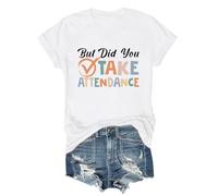 Maglietta con scollo a V, con scritta "But Did You Take Attendance But Did You Take Attendance", bianco-1, 3XL