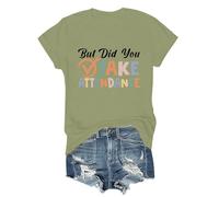 Maglietta con scollo a V, con scritta "But Did You Take Attendance But Did You Take Attendance", Verde-1, XXL