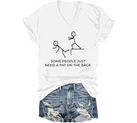 Maglietta con scollo a V con scritta "Some People Just Need A Pat On The Back", bianco, S