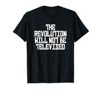Maglietta con scritta divertente "The Revolution Will Not Be Televised" Maglietta