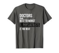 Maglietta con scritta "Doctors From Best To Worst Physiatrists" Maglietta