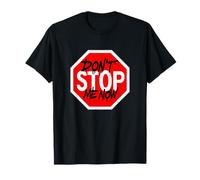 Maglietta con Scritta Don't Stop Me Now - Funny Stop Sign Graphic Tee Maglietta
