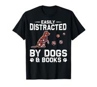 Maglietta con Scritta Easily Distracted by Dogs Books, Divertente per Amanti degli Animali Maglietta