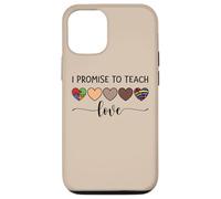 Maglietta con scritta "I Promise to Teach Love" inclusion Kindness Diversity Custodia per iPhone 12/12 Pro