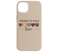 Maglietta con scritta "I Promise to Teach Love" inclusion Kindness Diversity Custodia per iPhone 14 Plus