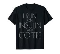 Maglietta con scritta "I Run On Insulin And Coffee Funny Diabetes Gifts Maglietta