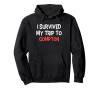 Maglietta con Scritta I Survived My Trip To Compton Simple City Felpa con Cappuccio