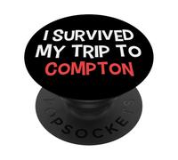 Maglietta con scritta "I Survived My Trip To COMPTON Simple City" PopSockets PopGrip Adesivo