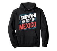 Maglietta con Scritta I Survived My Trip To Mexico Felpa con Cappuccio