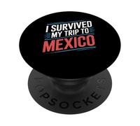 Maglietta con scritta "I Survived My Trip To Mexico" PopSockets PopGrip Adesivo