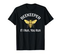Maglietta con scritta "If I Run You Run", regalo per apicoltore Maglietta