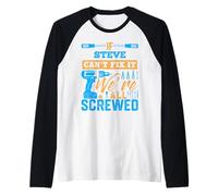Maglietta con scritta "If STEVE Can't Fix It We're All Screwed", nome STEVE Maglia con Maniche Raglan
