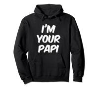 Maglietta con scritta "I'm Your Papi", idea regalo per la festa del papà Felpa con Cappuccio