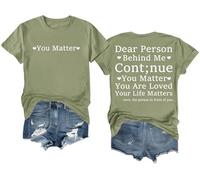 Maglietta con scritta in inglese "Dear Person Behind Me Continue You Matter You are Loved Your Life Matters", Verde, XXL