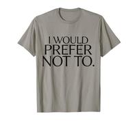 Maglietta con scritta in inglese "I would Prefer Not To", scritta divertente Maglietta