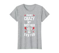 Maglietta con Scritta in Inglese I'm Not Crazy My Mother Had Me Test, Idea Regalo Maglietta