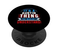 Maglietta con scritta in inglese "It's A Austin Thing You Wouldn't Understand" PopSockets PopGrip Adesivo
