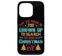 Maglietta con scritta in inglese "May You Never Be Too Christmas Eve Party Women Men Kids Tee Custodia per iPhone 13 Pro
