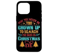 Maglietta con scritta in inglese "May You Never Be Too Christmas Eve Party Women Men Kids Tee Custodia per iPhone 16 Pro Max