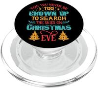 Maglietta con scritta in inglese "May You Never Be Too Christmas Eve Party Women Men Kids Tee PopSockets PopGrip per MagSafe