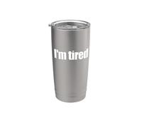 Maglietta con scritta in inglese "That Says I'm Tired - Un design che dice che sono stanco" Bicchiere termico in acciaio inox doppia parete