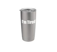 Maglietta con scritta in inglese "That Says I'm Tired - Un design che dice che sono stanco" Bicchiere termico in acciaio inox doppia parete