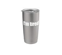Maglietta con scritta in inglese "That Says I'm Tired - Un design che dice che sono stanco" Bicchiere termico in acciaio inox doppia parete