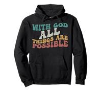 Maglietta con Scritta in Inglese with God all Things Are Possible Bibbia Regalo Uomo Donna Felpa con Cappuccio