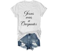 Maglietta con scritta in lingua inglese "Jesus was a Carpenter Shirt, Jesus was a Carpenter Shirt, Christian Jesus was A Carpenter Shirt", bianco, S