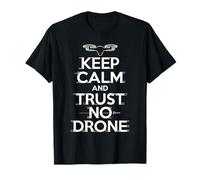 Maglietta con scritta "Keep Calm and Trust No Drone" per gli appassionati di tecnologia Maglietta