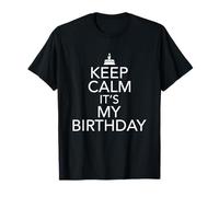 Maglietta con scritta "Keep Calm It's My Birthday Happy Bday" Maglietta