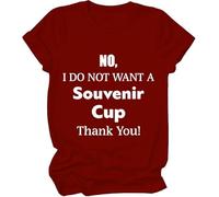 Maglietta con scritta "No I Do Not Want A Souvenir Cup Thank You", No I Do Not Want A Souvenir Cup Thank You, maglietta da donna e uomo, Porpora, M
