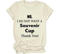 Maglietta con scritta "No I Do Not Want A Souvenir Cup Thank You", No I Do Not Want A Souvenir Cup Thank You, maglietta da donna e uomo, Colore: giallo crema., M