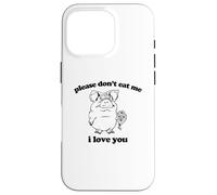 Maglietta con scritta "Please Don't Eat Me, I Love You" Custodia per iPhone 16 Pro