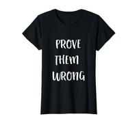 Maglietta con scritta "Prove Them Wrong" Entrepreneurial Mindset Maglietta