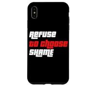 Maglietta con scritta "Refuse to choose Shame", maglietta divertente, da uomo e da donna Custodia per iPhone XS Max