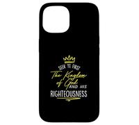 Maglietta con scritta "Seek Ye First Kingdom God Matthew Bible Custodia per iPhone 15